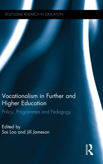 Book cover of: Vocationalism in Further and Higher Education. By: Sai Loo