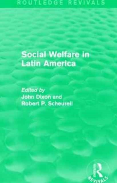 Book cover of: Social Welfare in Latin America. By: John Dixon