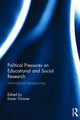 Book cover of: Political Pressures on Educational and Social Research. By: Karen Trimmer
