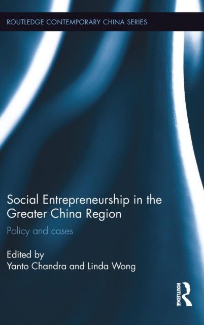 Book cover of: Social Entrepreneurship in the Greater China Region. By: Yanto Chandra