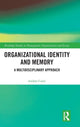 Book cover of: Organizational Identity and Memory. By: Andrea Casey