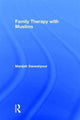 Book cover of: Family Therapy with Muslims. By: Manijeh Daneshpour