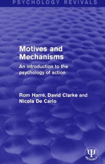 Book cover of: Motives and Mechanisms. By: Rom Harré