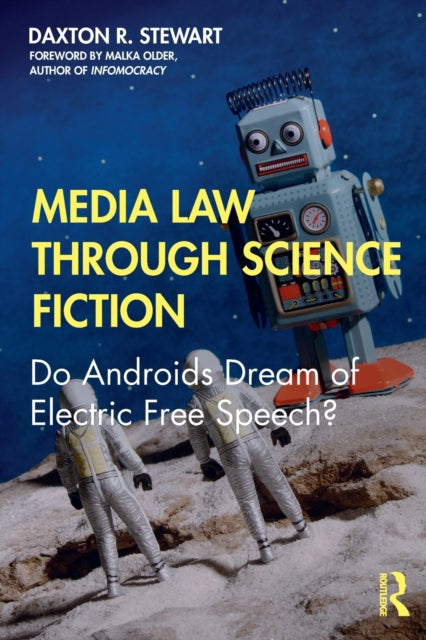 Book cover of: Media Law Through Science Fiction. By: Daxton R. Stewart