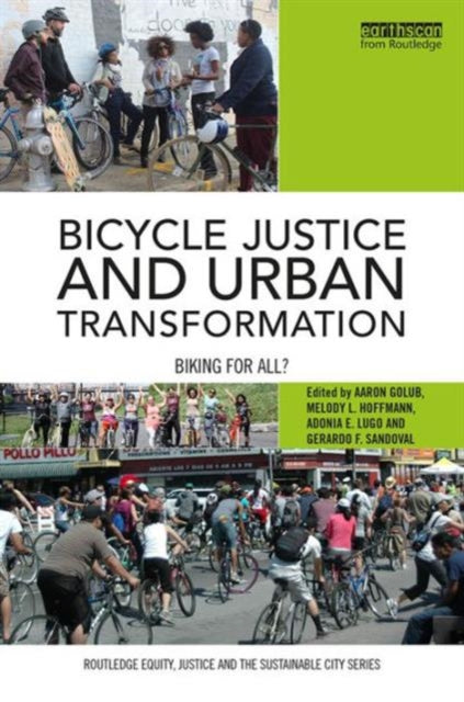 Book cover of: Bicycle Justice and Urban Transformation. By: Aaron Golub