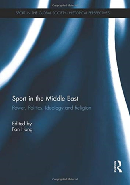Book cover of: Sport in the Middle East. By: Fan Hong