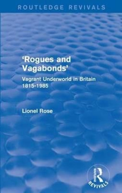 Book cover of: 'Rogues and Vagabonds'. By: Lionel Rose