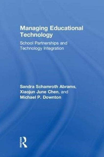 Book cover of: Managing Educational Technology. By: Sandra Schamroth Abrams
