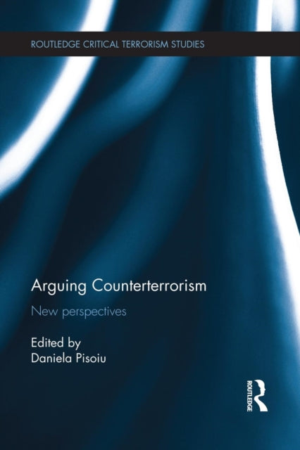 Book cover of: Arguing Counterterrorism. By: Daniela Pisoiu