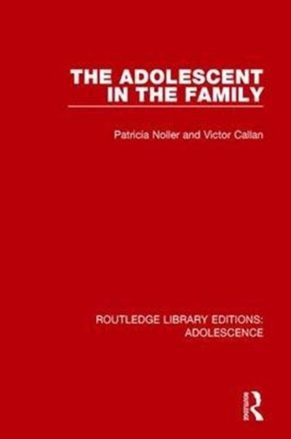 Book cover of: Adolescent in the Family. By: Patricia Noller