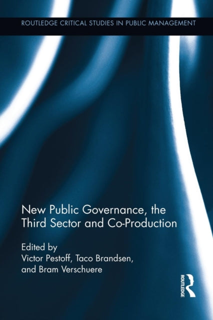 Book cover of: New Public Governance, the Third Sector, and Co-Production. By: Victor Pestoff
