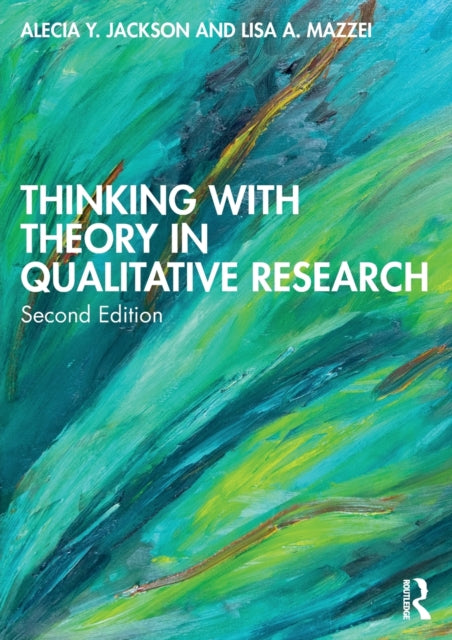 Book cover of: Thinking with Theory in Qualitative Research. By: Alecia Youngblood Jackson