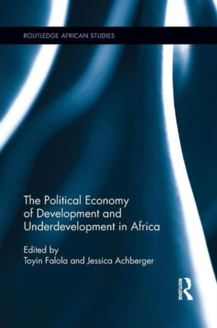 Book cover of: Political Economy of Development and Underdevelopment in Africa. By: Toyin Falola
