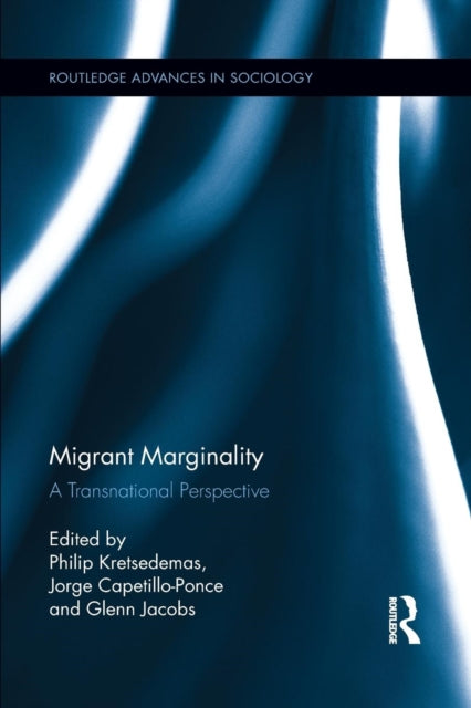 Book cover of: Migrant Marginality. By: Philip Kretsedemas