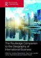 Book cover of: Routledge Companion to the Geography of International Business. By: Jonathan Beaverstock