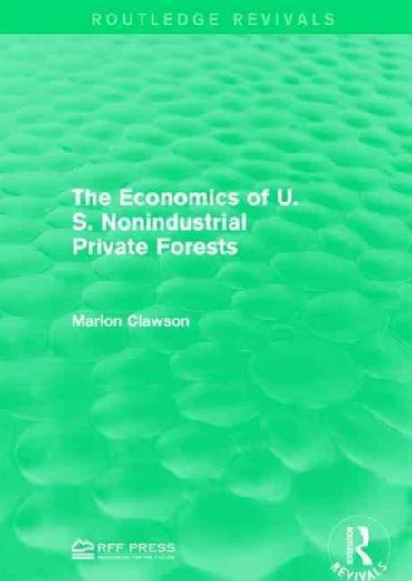 Book cover of: Economics of U.S. Nonindustrial Private Forests. By: Marion Clawson