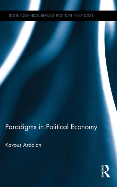 Book cover of: Paradigms in Political Economy. By: Kavous Ardalan