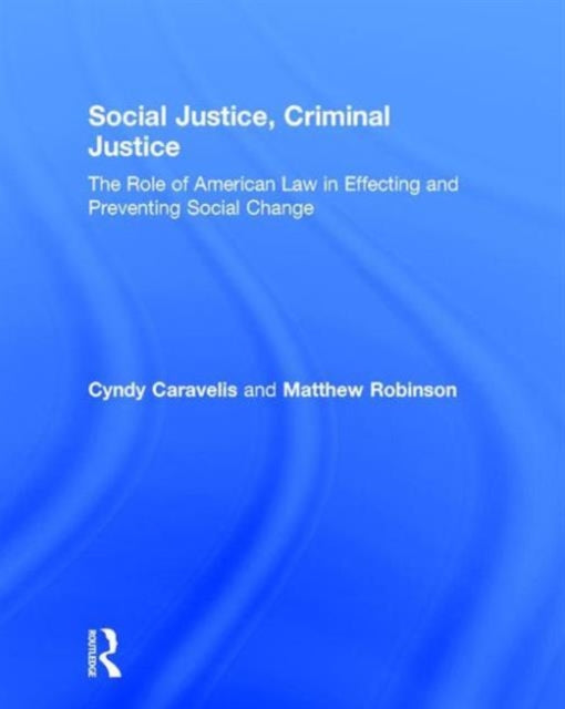 Book cover of: Social Justice, Criminal Justice. By: Cyndy Caravelis Hughes