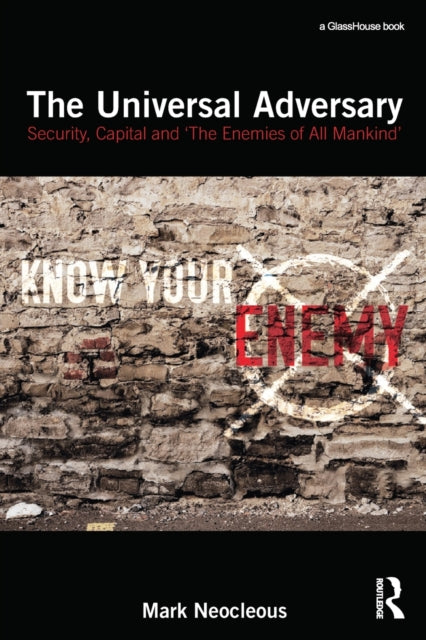 Book cover of: Universal Adversary. By: Mark Neocleous