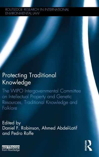 Book cover of: Protecting Traditional Knowledge. By: Daniel F. Robinson