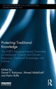 Book cover of: Protecting Traditional Knowledge. By: Daniel F. Robinson