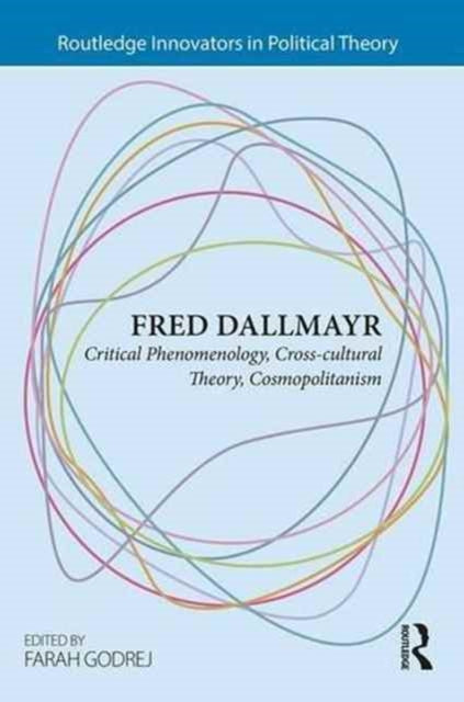 Book cover of: Fred Dallmayr. By: Farah Godrej