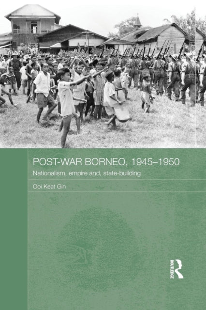 Book cover of: Post-War Borneo, 1945-1950. By: Ooi Keat Gin