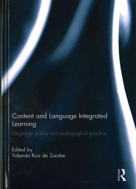 Book cover of: Content and Language Integrated Learning. By: Yolanda Ruiz de Zarobe