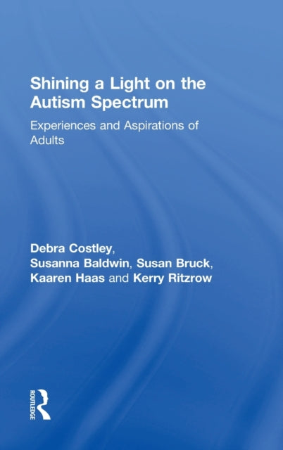 Book cover of: Shining a Light on the Autism Spectrum. By: Debra Costley