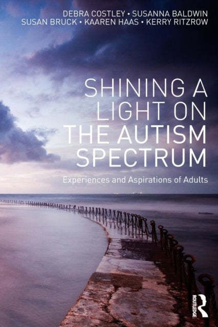 Book cover of: Shining a Light on the Autism Spectrum. By: Debra Costley