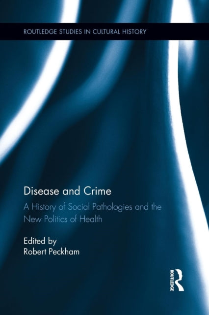 Book cover of: Disease and Crime. By: Robert Peckham
