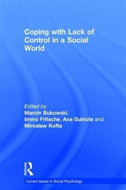 Book cover of: Coping with Lack of Control in a Social World. By: Marcin Bukowski