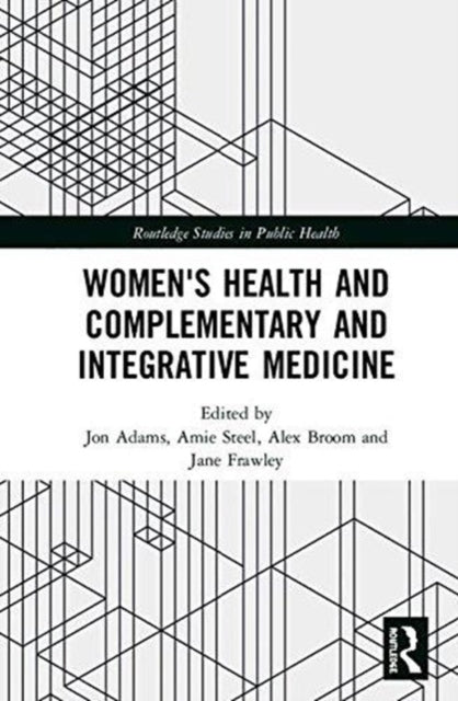 Book cover of: Women's Health and Complementary and Integrative Medicine. By: Jon Adams