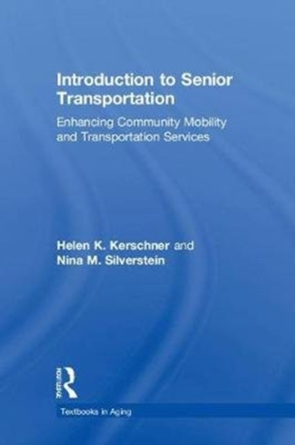 Book cover of: Introduction to Senior Transportation. By: Helen K. Kerschner