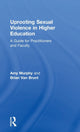 Book cover of: Uprooting Sexual Violence in Higher Education. By: Amy Murphy