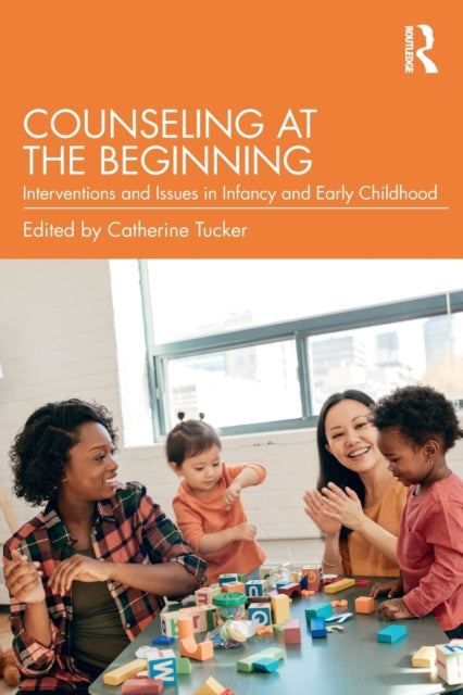 Book cover of: Counseling at the Beginning. By: Catherine Tucker