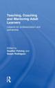 Book cover of: Teaching, Coaching and Mentoring Adult Learners. By: Heather Fehring