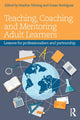 Book cover of: Teaching, Coaching and Mentoring Adult Learners. By: Heather Fehring
