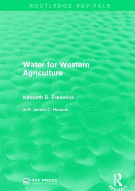 Book cover of: Water for Western Agriculture. By: Kenneth D. Frederick