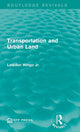 Book cover of: Transportation and Urban Land. By: Lowdon Wingo Jr.