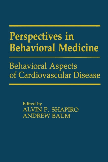 Book cover of: Behavioral Aspects of Cardiovascular Disease. By: Alvin P. Shapiro