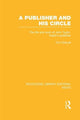 Book cover of: Publisher and his Circle. By: Tim Chilcott