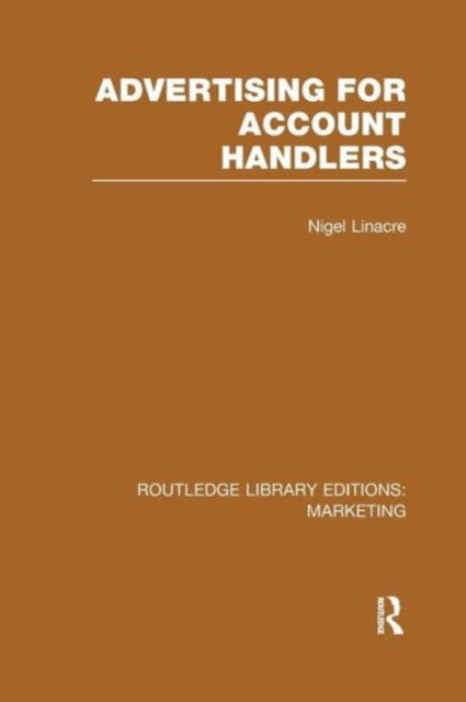 Book cover of: Advertising for Account Holders (RLE Marketing). By: Nigel Linacre