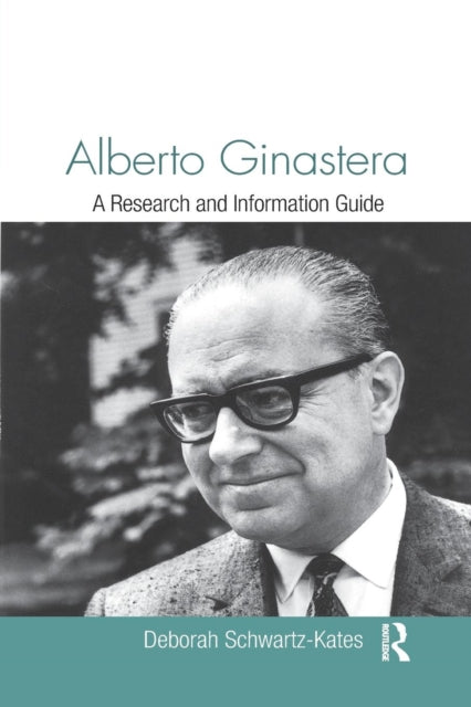 Book cover of: Alberto Ginastera. By: Deborah Schwartz-Kates