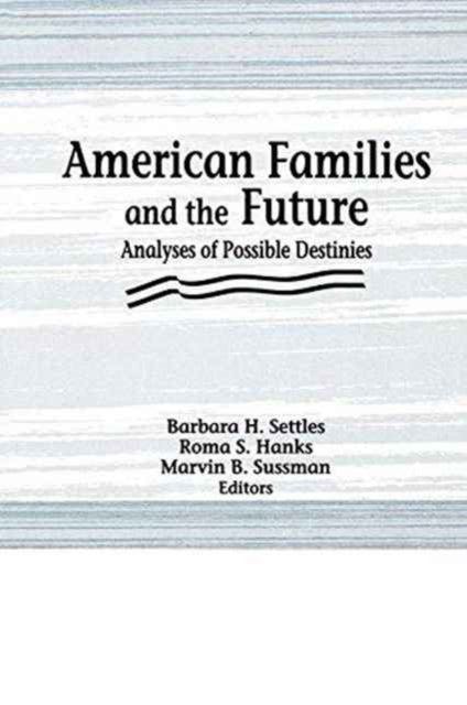 Book cover of: American Families and the Future. By: Roma S. Hanks