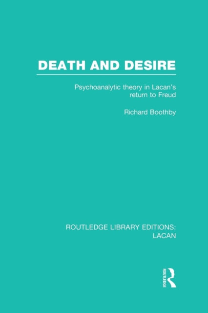 Book cover of: Death and Desire (RLE: Lacan). By: Richard Boothby
