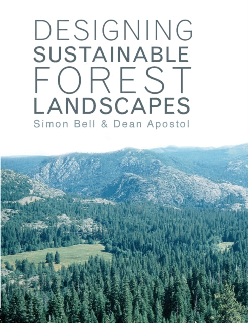 Book cover of: Designing Sustainable Forest Landscapes. By: Simon Bell