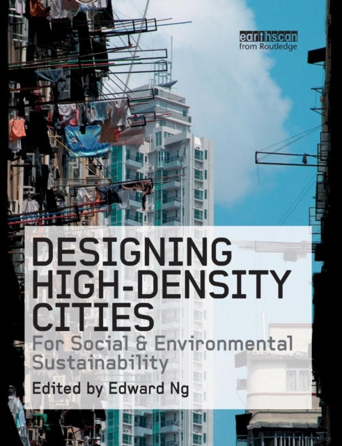 Book cover of: Designing High-Density Cities. By: Edward Ng