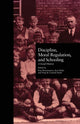 Book cover of: Discipline, Moral Regulation, and Schooling. By: Kate Rousmaniere