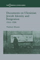 Book cover of: Documents on Ukrainian-Jewish Identity and Emigration, 1944-1990. By: Vladimir Khanin